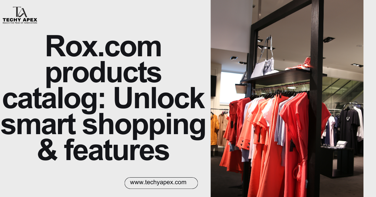 Rox.com products catalog: Unlock smart shopping & features