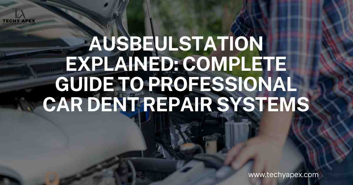 Ausbeulstation explained: Complete guide to professional car dent repair systems