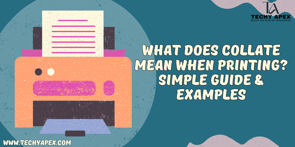 What does collate mean when printing? Simple guide & examples