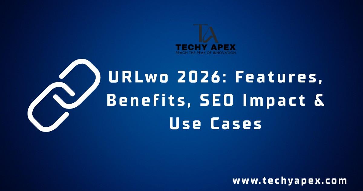URLwo 2026: Features, Benefits, SEO Impact & Use Cases